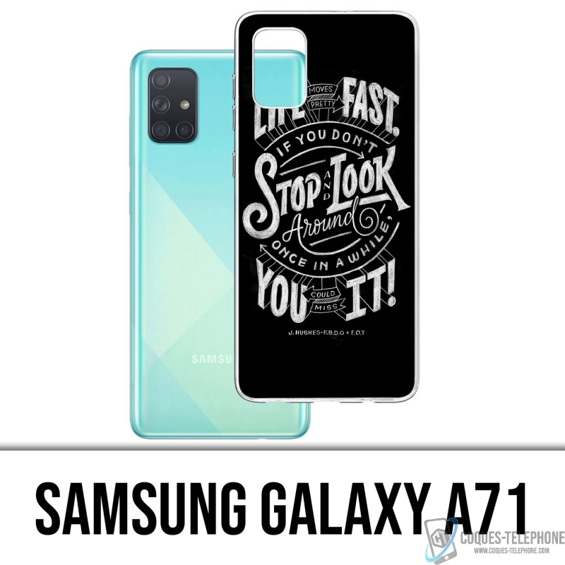 Custodia per Samsung Galaxy A71 - Life Fast Stop Look Around Quote
