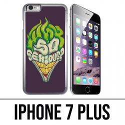 Coque iPhone 7 PLUS - Joker So Serious
