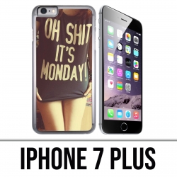 Coque iPhone 7 PLUS - Oh Shit Monday Girl