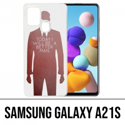 Custodia per Samsung Galaxy A21s - Today Better Man