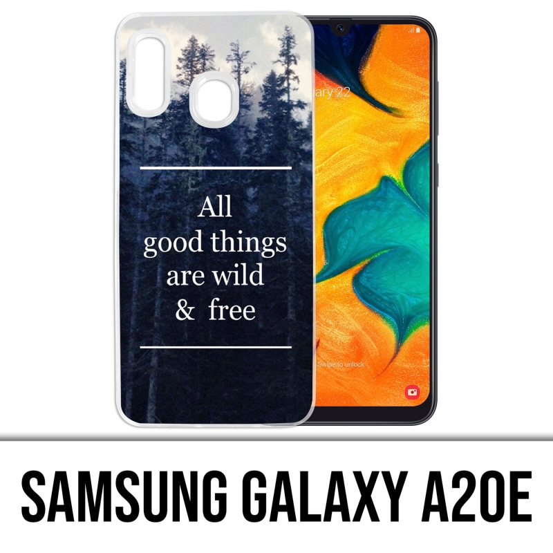 Custodia Samsung Galaxy A20e - Le cose belle sono selvagge e gratuite
