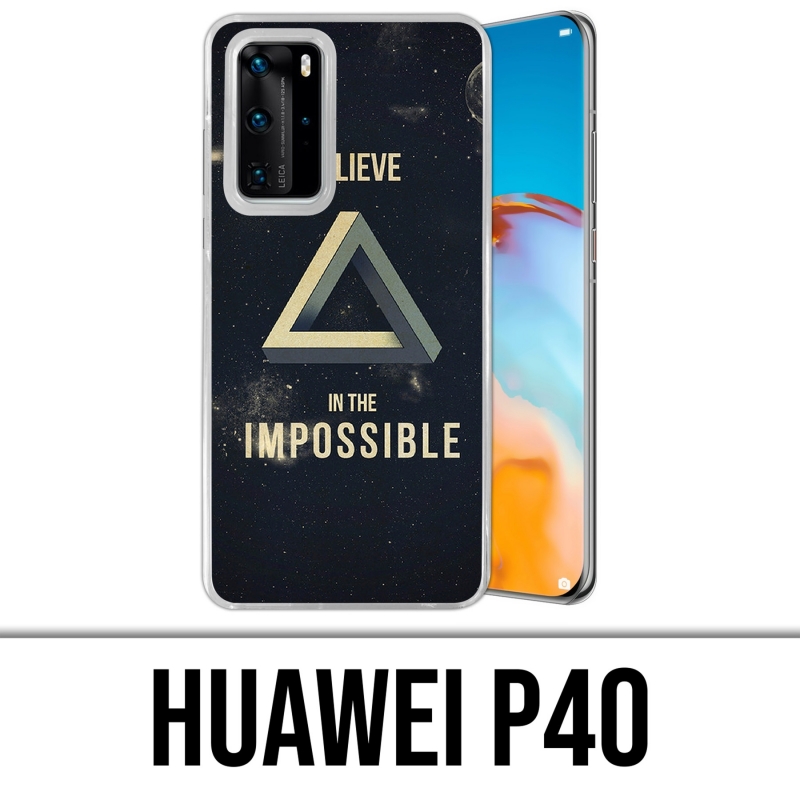 Coque Huawei P40 - Believe Impossible