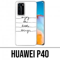 Funda Huawei P40 - Disfruta de pequeñas cosas