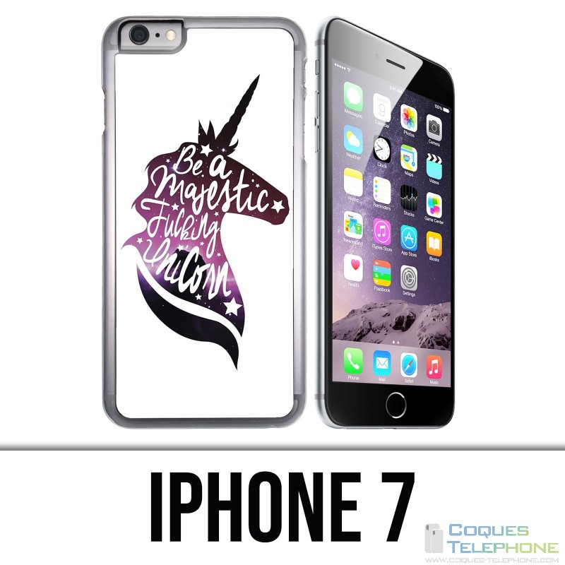 Coque iPhone 7 - Be A Majestic Unicorn