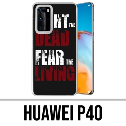 Coque Huawei P40 - Walking Dead Fight The Dead Fear The Living
