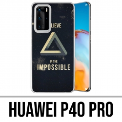 Coque Huawei P40 PRO - Believe Impossible
