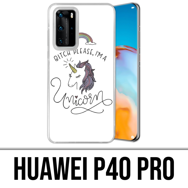 Custodia per Huawei P40 PRO - Bitch Please Unicorn Unicorn