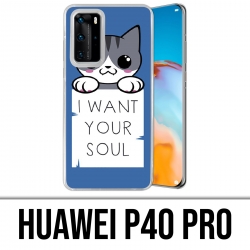 Coque Huawei P40 PRO - Chat I Want Your Soul