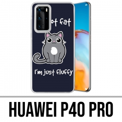 Coque Huawei P40 PRO - Chat Not Fat Just Fluffy