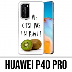 Coque Huawei P40 PRO - La Vie Pas Un Kiwi