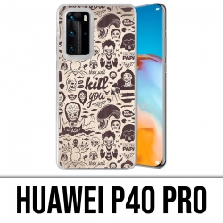 Coque Huawei P40 PRO - Vilain Kill You