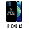 Funda para iPhone 12 - Todo es mejor en negro