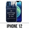 Coque iPhone 12 - Good Things Are Wild And Free