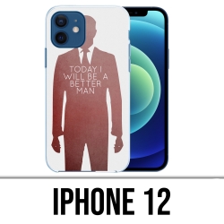 IPhone 12 Case - Heute besserer Mann