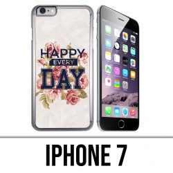Coque iPhone 7 - Happy Every Days Roses