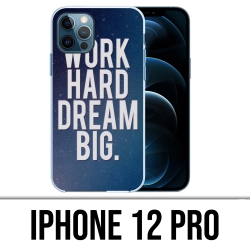 Funda para iPhone 12 Pro - Trabaja duro, sueña en grande