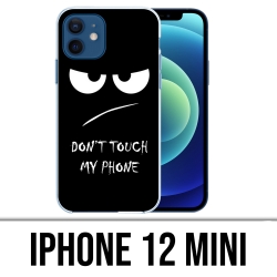 IPhone 12 mini Case - Don'T Touch My Phone Angry