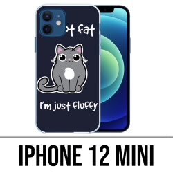 Coque iPhone 12 mini - Chat Not Fat Just Fluffy