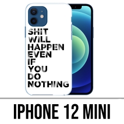 Funda para iPhone 12 mini - Shit Will Happen