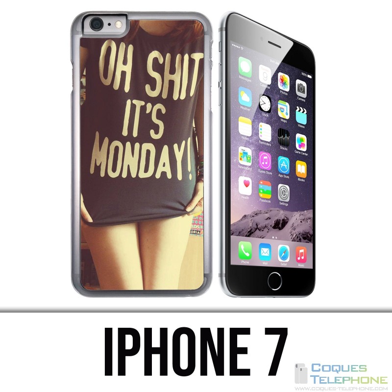 Coque iPhone 7 - Oh Shit Monday Girl