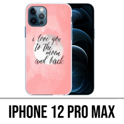 Coque iPhone 12 Pro Max - Love Message Moon Back