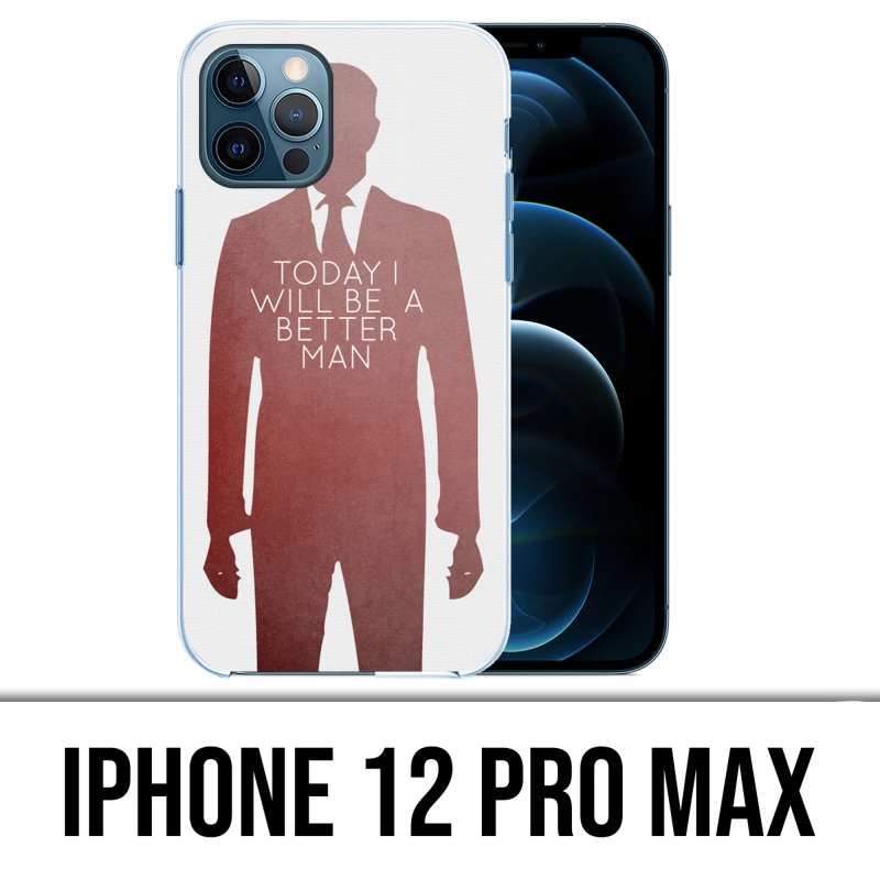Coque iPhone 12 Pro Max - Today Better Man
