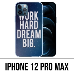 Funda para iPhone 12 Pro Max - Trabaja duro, sueña en grande
