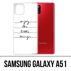 Funda Samsung Galaxy A51 - Disfruta de pequeñas cosas