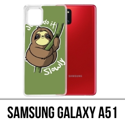 Samsung Galaxy A51 case - Just Do It Slowly
