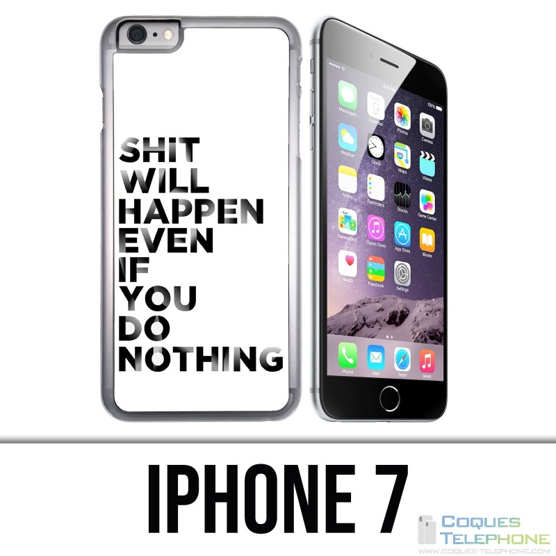 IPhone 7 case - Shit Will Happen
