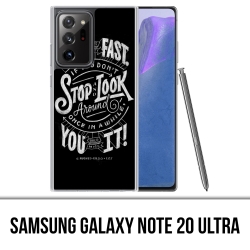 Custodia per Samsung Galaxy Note 20 Ultra - Life Fast Stop Look Around Quote