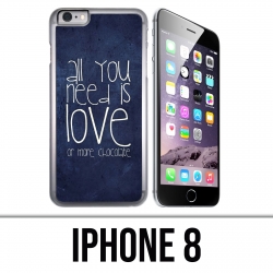 Coque iPhone 8 - All You Need Is Chocolate