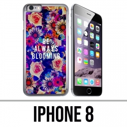 Coque iPhone 8 - Be Always Blooming