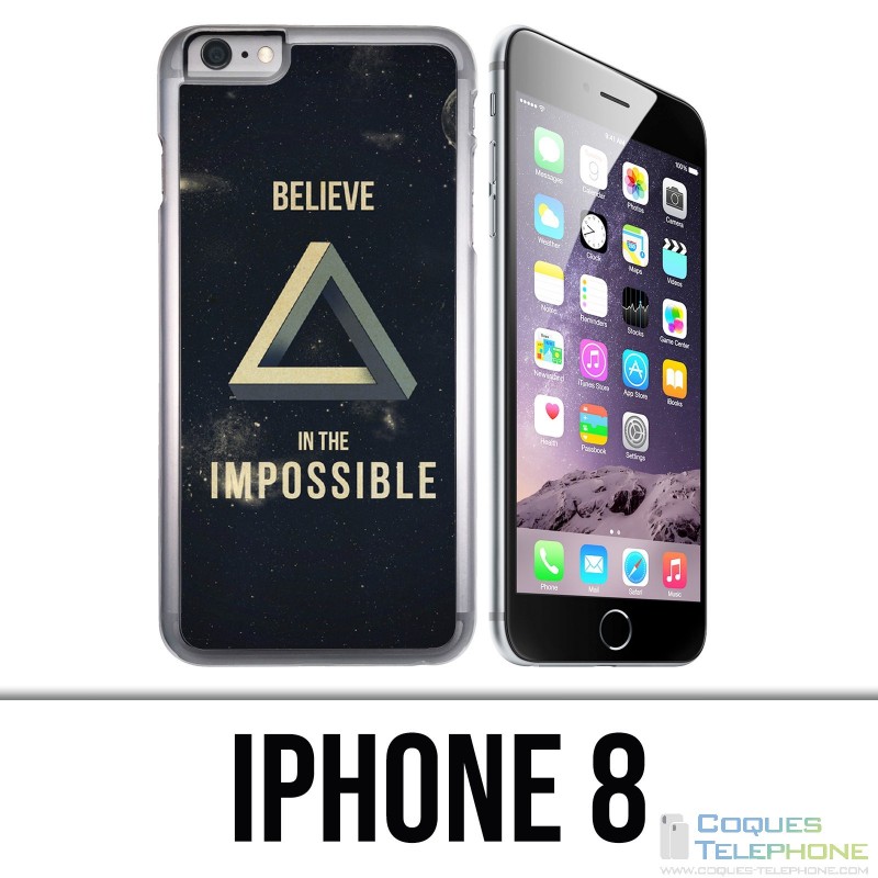 Coque iPhone 8 - Believe Impossible