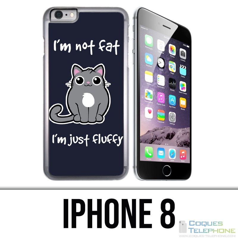 Coque iPhone 8 - Chat Not Fat Just Fluffy