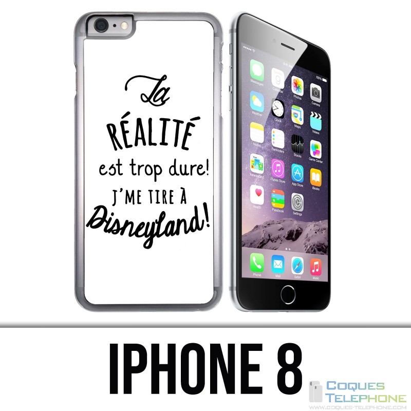 IPhone 8 Case - Reality is too hard I shoot at Disneyland