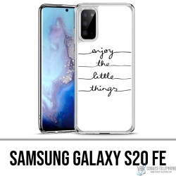 Funda Samsung Galaxy S20 FE - Disfruta de pequeñas cosas