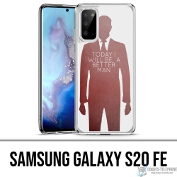 Coque Samsung Galaxy S20 FE - Today Better Man
