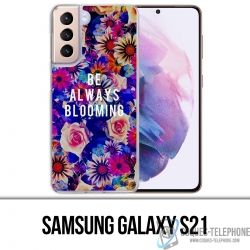 Samsung Galaxy S21 case - Be Always Blooming