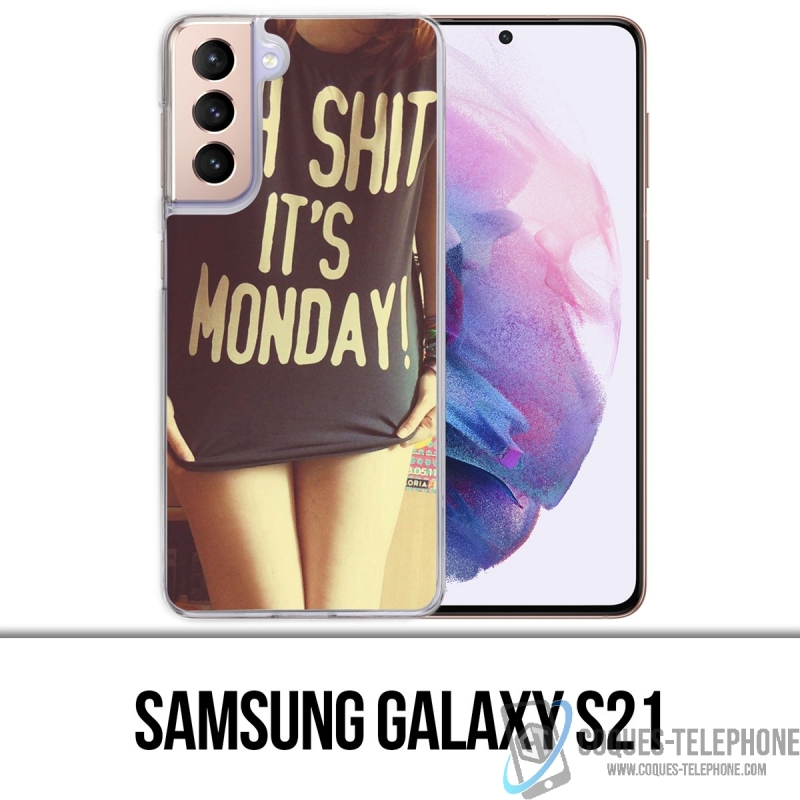 Coque Samsung Galaxy S21 - Oh Shit Monday Girl