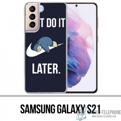 Coque Samsung Galaxy S21 - Pokémon Ronflex Just Do It Later