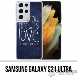 Coque Samsung Galaxy S21 Ultra - All You Need Is Chocolate