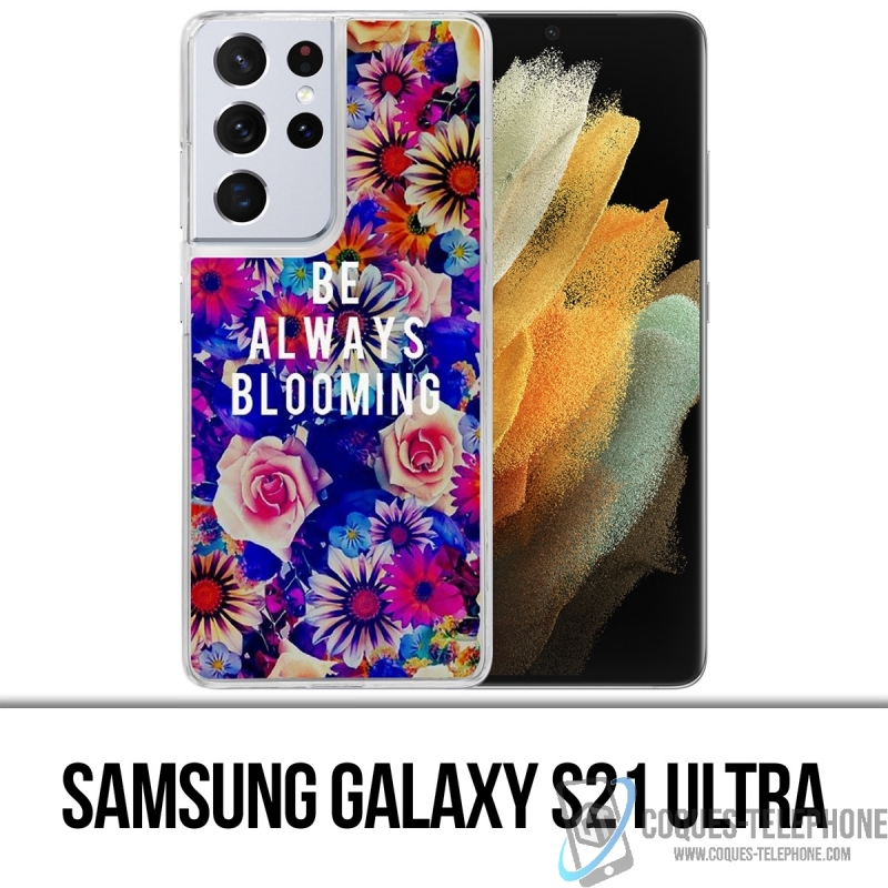 Coque Samsung Galaxy S21 Ultra - Be Always Blooming