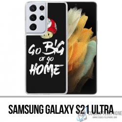 Coque Samsung Galaxy S21 Ultra - Go Big Or Go Home Musculation