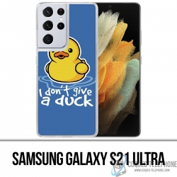 Samsung Galaxy S21 Ultra Case - I Dont Give A Duck