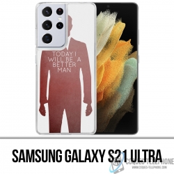 Coque Samsung Galaxy S21 Ultra - Today Better Man