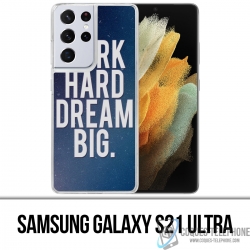 Custodia per Samsung Galaxy S21 Ultra - Lavora duro e sogna in grande