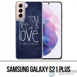 Custodia per Samsung Galaxy S21 Plus - Tutto ciò di cui hai bisogno è il cioccolato