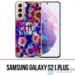 Samsung Galaxy S21 Plus case - Be Always Blooming