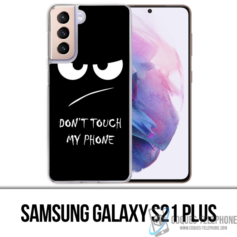 Samsung Galaxy S21 Plus Case - Berühren Sie mein Telefon nicht wütend